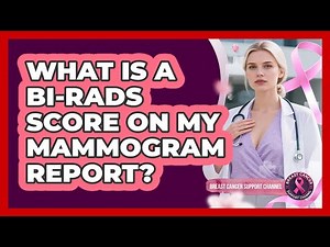 What Is A BI-RADS Score On My Mammogram Report?