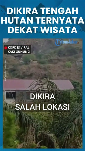 VIRAL! Kopdes di Kaki Gunung, Dikira Salah Lokasi?