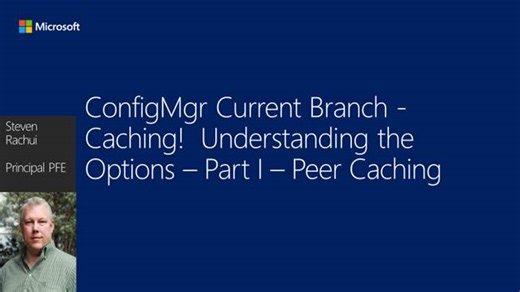 Peer Caching – Part 1 Caching! Understanding the options | Microsoft Community Hub