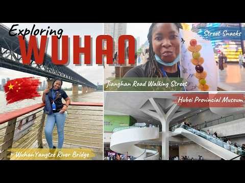 Exploring Wuhan 🇨🇳 | Hubei Museum, Yangtze River Bridge & Street Food | Part 8