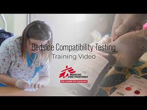 Bedside compatibility testing - Learning video for nursing care providers