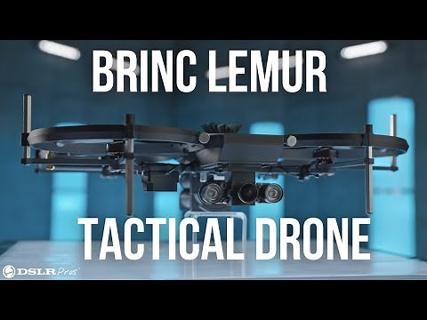 The Brinc Lemur Is The Ultimate Tactical Drone - DSLRPros Release Notes