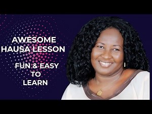 Lesson 17 Hausa Language for Beginners / Koyan Turanci a Saukake
