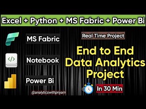 End-to-End Data Analytics Project | Excel, Python, MS Fabric & Power BI (Job Ready)