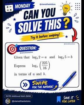 IGCSE Additional Mathematics (0606) | Logarithm Laws | Express Logarithms in Terms of a and b