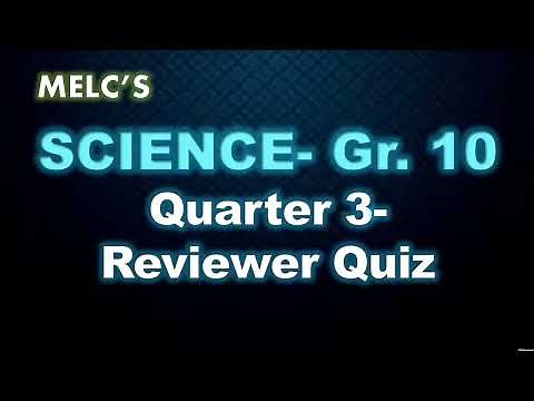 SCIENCE- Gr. 10 Quarter 3-Reviewer Quiz