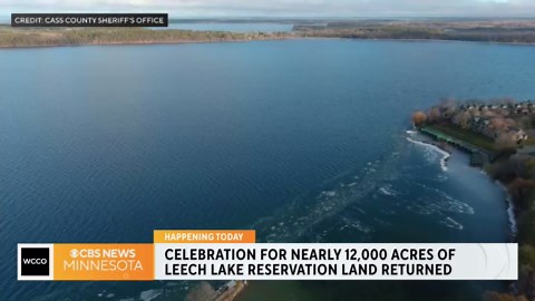 Leech Lake tribe hosting commemorative ceremony for return of nearly 12,000 acres of land