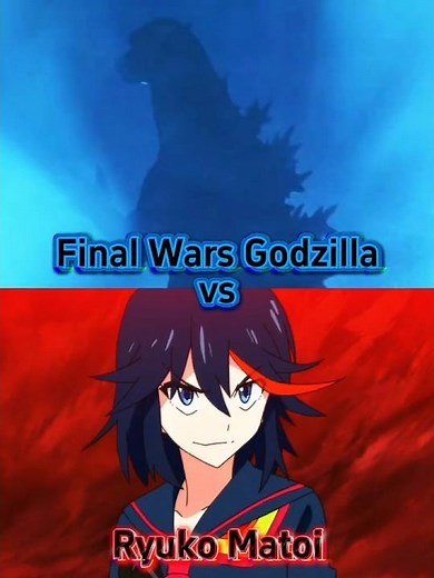 Final Wars Godzilla vs Ryuko Matoi #godzilla #killlakill