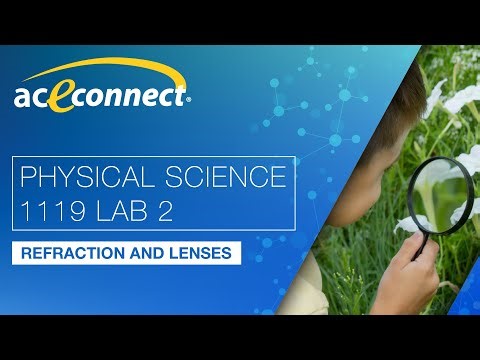 Physical Science 1119 Lab 2 || Refraction and Lenses