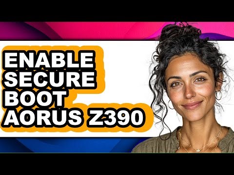 How to Enable Secure Boot Aorus Z390 - Step by Step