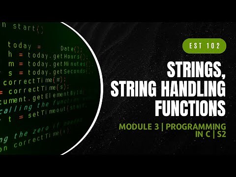 String Handling Functions | EST102 | Programming in C MODULE 3 | KTU | Anna Thomas | SJCET