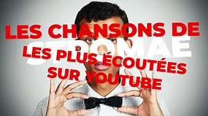 Les chansons de Stromae les plus écoutées sur YouTube