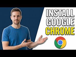 How To Install Google Chrome [Easy Step-By-Step Guide]