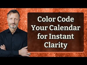 Color Code Your Calendar for Instant Clarity