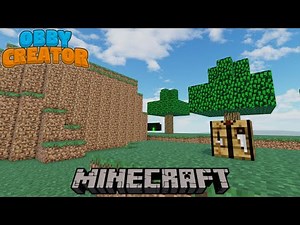How To Make Minecraft In Obby Creator Tutorial