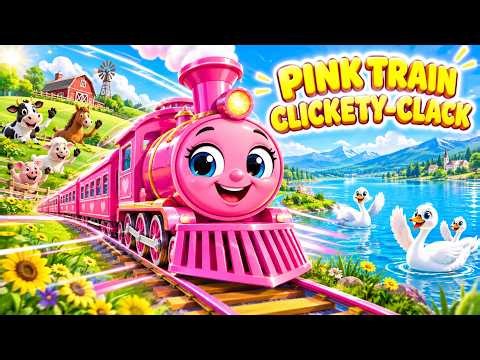 The Magical Pink Train Clickety-Clack! 🚂💖 Nursery Rhyme & Kids Songs