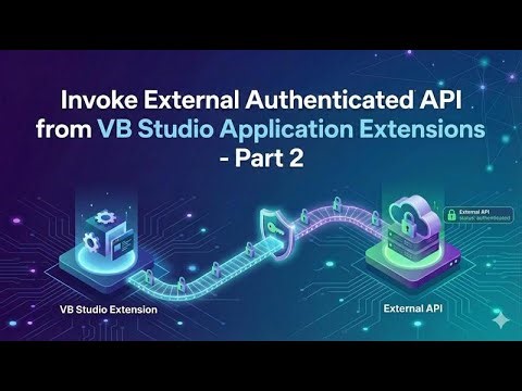 Invoke External Authenticated APIs from VB Studio Application Extensions