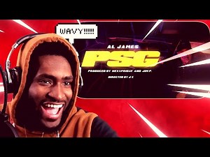 TOO WAVY!!!! Al James - PSG (Official Music Video) REACTION!!!