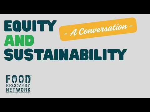 Food Recovery Network—Sustainability and Equity a Conversation