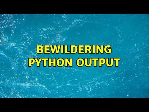 Bewildering Python output