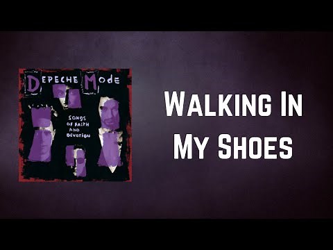 Depeche Mode - Walking In My Shoes (Lyrics)