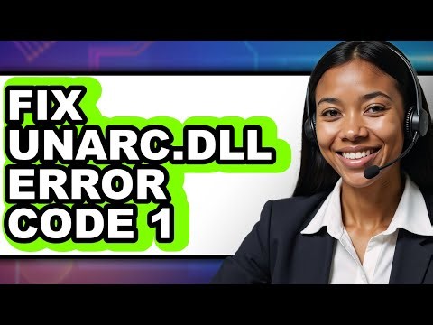 How to Fix Unarc.dll Error Code 1 (Updated)