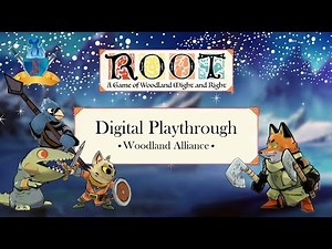 Root Digital Playthrough #5 Woodland Alliance