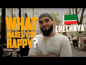 What Do Chechens need to be happy? asking in Grozny