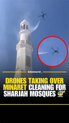 5.4K views · 114 reactions | The UAE keeps innovating ✨ In Sharjah, mosque minarets are now being cleaned using advanced drones — a safer, faster, and more efficient way to maintain these beautiful landmarks. Smart tech serving sacred spaces 懶 #UAE #Sharjah #Mosque #Innovation #SmartCity #Drones #CleanTech | Dubai Secret | Facebook