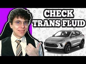 How To Check Transmission Fluid In Buick Encore