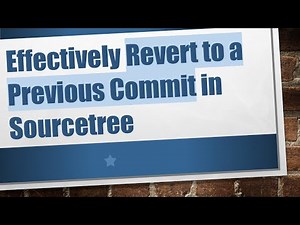 Effectively Revert to a Previous Commit in Sourcetree