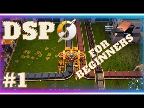 The Starter Base | Beginners Guide | E1 | Dyson Sphere Program