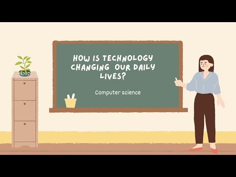 How is technology changing the way we work, communicate, and live our daily lives?