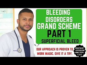 Bleeding Disorders, Part 1 - GRAND SCHEME, Superficial Bleed *USMLE STEPS 1, 2 & 3*
