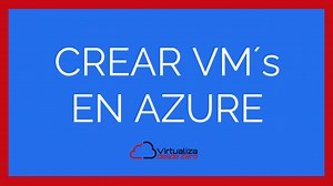 Cómo crear una máquina virtual en Azure
