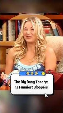 💥Title: The Big Bang Theory: 13 Funniest Bloopers