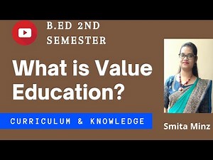 What is Value Education? l B.Ed l Curriculum & Knowledge l Unit-3 Value Education l Smita Minz