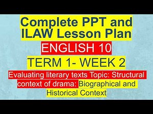 English 10 Term 1 Week 2 | Structural Context of Drama | Complete PPT with ILAW Lesson Plan