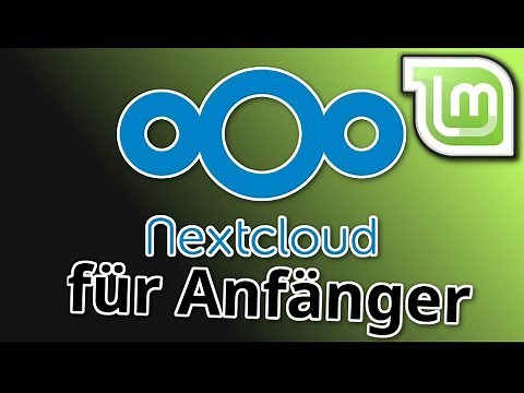 Deine eigene Cloud! - Nextcloud unter Linux Mint einrichten [Anfänger]