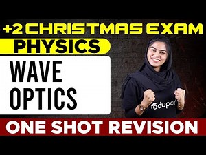 Plus Two - Physics - Wave Optics | Full Chapter | Eduport Plus Two