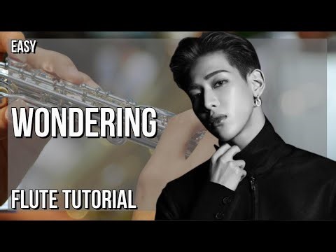 SUPER EASY: How to play Wondering by BamBam on Flute (Tutorial)