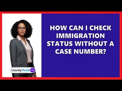 How Can I Check Immigration Status Without A Case Number?