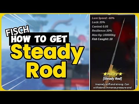 How To Get the Steady Rod in Fisch | Easy Guide!