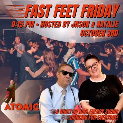 ⚡️Fast feet, fast friends, fast fun—Fast Feet Friday is BACK at ATOMIC! ⚡️ Hosted by Jason & Natalie, this night is ALL about high-energy swing dancing that’ll keep you buzzing long after the last song. From hot tempos to packed floors, it’s where dancers come to push their footwork, test their stamina, and let loose with the community that makes it all worth it. 💃🕺✨ 📅 Friday, October 3rd 🕘 9:15 PM 📍 ATOMIC Ballroom – Irvine, CA Bring your shoes, bring your energy, and bring your friends. T