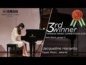 Yamaha Piano Competition 2018, 3rd Winner Junior C - Jacqueline Harianto (Topaz Music, Jakarta)