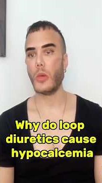 “Why do loop diuretics cause hypocalcemia?”