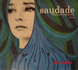 Thievery Corporation - Saudade