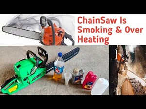 ChainSaw Is Smoking & Over Heating || Why is my chainsaw engine smoking