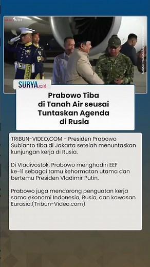 Prabowo Tiba di Tanah Air seusai Hadiri EEF di Rusia sebagai Tamu Kehormatan