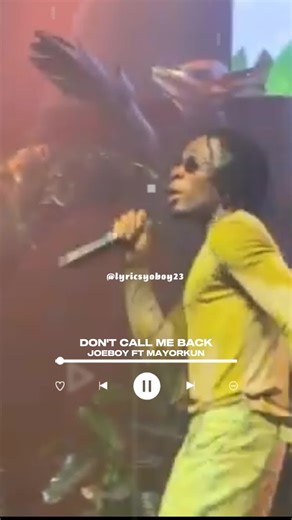 Don't Call Me Back - Joeboy Ft Mayorkun Lyrics | Trending Music Video